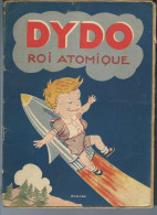 DYDO ROI ATOMIQUE. Broché De DURANE -  Mauvais état , Mais Planches Complète  -   Toto 0109 - Autres & Non Classés