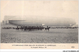 CAR-AATP6-54-0496 - LUNEVILLE - Atterrissage D'un Ballon Allemand à Luneville - Le Zeppelin Militaire IV - Luneville