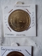 Médaille Touristique Monnaie De Paris Carcassonne Chateau Comtal 2009 Cnm - 2009