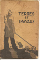 Livres Terre Et Travaux De La Connaissance Du Sol - 1901-1940