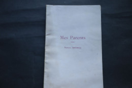 Mes Parents Notes Intimes Baron Et Baronne De Maricourt Famille Du Mesnil 1904 Noblesse - Documents Historiques