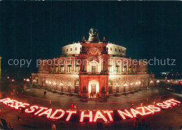 73266949 Dresden Semperoper Nachtaufnahme Spruch Diese Stadt Hat Nazis Satt NPD  - Dresden