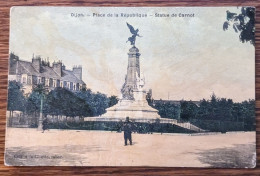 Carte Postale Ancienne Dijon - Place De La République / Statue De Carnot - Non Classés