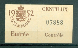 Luxembourg  Billet D'entrée Expo Phila Centilux 1952 - Varietà & Curiosità