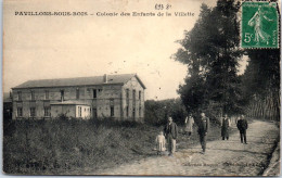 93 PAVILLONS SOUS BOIS - Colonie Des Enfants De La Villette - Autres & Non Classés