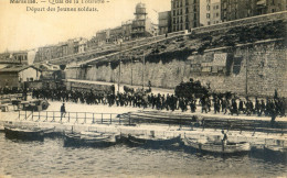 13 - Marseille - Quai De La Tourette - Départ Des Jeunes Soldats - Joliette, Port Area