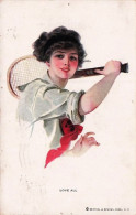 Sport - TENNIS - Illustrateur -  Love All - Femme  Jouant  Au Tennis - 1912 - Tenis