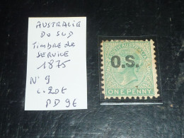 SOUTH AUSTRALIA - AUSTRALIE DU SUD 1875 - TIMBRE DE SERVICE N°9 (C.V) - Oficiales