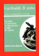 Garibaldi, Il Mito. Da Rodin A D'Annunzio. Un Monumento Ai Mille Per Quarto. Standard Size. New, Divided Back. - Personnages Historiques