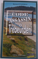 CODE ASSASSIN A TREBEURDEN  Par BERNARD ENJOLRAS - Roman Policier Breton BARGAIN - Altri & Non Classificati