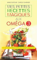 Mes Petites Recettes Magiques Aux Oméga 3 - Autres & Non Classés