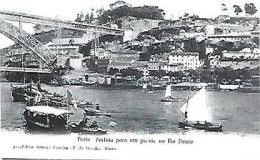 Portugal ** & Postal, Porto, Departure For A Pic Nic On The Douro River, Reproduction, Ed. Ecosoluções (15) - Puentes