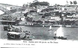 Portugal ** & Postal, Porto, Departure For A Pic Nic On The Douro River, Reproduction, Ed. Ecosoluções (15) - Brücken