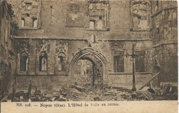 Noyon (60) - L'Hôtel De Ville En Ruines - Noyon