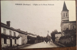 CPA 24 Dordogne,  FIRBEIX, L'Eglise Sur La Route Nationale, Animée, écrite En 1940, éd Gauthier - Other & Unclassified