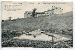 CPA Voyagé 1909 * MONT PILAT La Source Du Gier Et La Ferme De La Jasserie Chanson Du Pilat * Blanchard Editeur - Mont Pilat