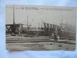 CPA BELGIQUE - ZEEBRUGGE : Ruines - Pont Du Canal - Scène Animée - Guerra 1914-18