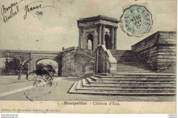 34 MONTPELLIER N°7 Château D'eau édition Des Nouvelles Galeries VOIR DOS En 1905 - Montpellier