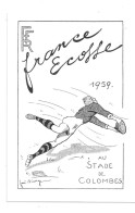 RUGBY - France  - Ecosse   1959  Au STADE De COLOMBES    Illustration Joë Bridge - Rugby