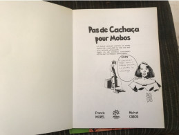 Pas De Cachaça Pour Mobos EO DEDICACE BE Obos Compagnie Cabos Morel (BI2) - Widmungen