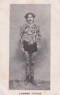 Cirque Phénomène De Foire L'homme Tatoué Vers 1910 Photographe Geisler - Circo