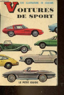 Voitures De Sport - Collection Le Petit Guide N°125. - Mortarini Francis & Leopold Francis - 1966 - Auto