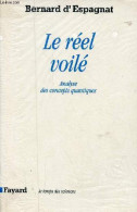 Le Réel Voilé - Analyse Des Concepts Quantiques - Collection Le Temps Des Sciences. - D'Espagnat Bernard - 1994 - Wetenschap