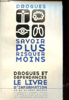 Drogues Savoir Plus Risquer Moins - Drogues Et Dépendances Le Livre D'information Ce Qu'il Faut Savoir - Le Cannabis, La - Santé