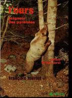 L'ours Seigneur Des Pyrénées. - Merlet François - 1988 - Tiere