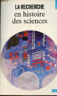 La Recherche En Histoire Des Sciences - Collection Points Sciences N°37. - Collectif - 1983 - Ciencia