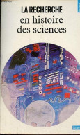 La Recherche En Histoire Des Sciences - Collection Points Sciences N°37. - Collectif - 1983 - Scienza