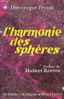 L'harmonie Des Sphères - Collection " De Science En Sagesse ". - Proust Dominique - 1990 - Ciencia