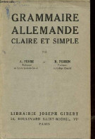 Grammaire Allemande Claire Et Simple. - Fèvre A. & Perrin R. - 0 - Otros & Sin Clasificación