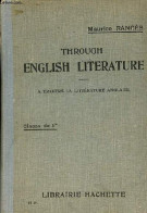 Through English Literature - A Travers La Littérature Anglaise - Classe De 1re - Collection Rancès - English Readers Vol - Sin Clasificación