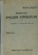 Through English Literature - A Travers La Littérature Anglaise - Classe De 1re - Collection Rancès - English Readers Vol - Ohne Zuordnung
