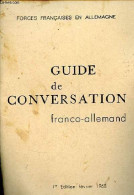 Guide De Conversation Franco-allemand - 1re édition Février 1968. - Forces Françaises En Allemagne - 1968 - Sonstige & Ohne Zuordnung