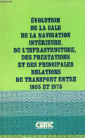Evolution De La Cale De La Navigation Intérieure, De L'infrastructure, Des Prestations Et Des Principales Relations De T - Economie