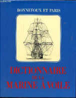 Dictionnaire De La Marine à Voile. - Bonnefoux Et Paris - 1987 - Droit