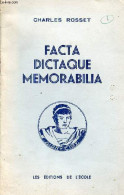 Facta Dictaque Memorabilia Faits Et Dits Mémorables Des Anciens - Série B. - Rosset Charles - 0 - Ohne Zuordnung