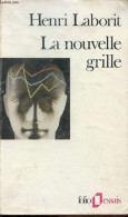 La Nouvelle Grille - Collection Folio Essais N°27. - Laborit Henri - 1989 - Geschichte