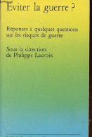 Eviter La Guerre ? Réponses à Quelques Questions Sur Les Risques De Guerre - Petite Collection Maspero N°278. - Lacroix - Geschiedenis