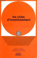 Brochure : Les Clubs D'investissement - Extrait Du Bulletin Mensuel D'informations Financières Et Boursières De La Socié - Economie