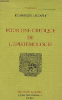 Pour Une Critique De L'épistémologie (Bachelard, Canguilhem, Foucault) - Collection " Théorie ". - Lecourt Dominique - 1 - Ciencia