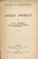Logique Formelle - Collection Notions De Philosophie. - Luquet G.-H. - 1925 - Psychologie/Philosophie