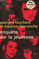 Enquête Sur La Jeunesse - Collection Idées Actuelles N°167. - Fouchard Georges & Davranche Maurice - 1968 - History