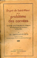 Dupré De Saint-Maur Et Le Problème Des Corvées - Le Conflit Entre L'Intendant De Guyenne Et Le Parlement De Bordeaux (17 - Libri Con Dedica