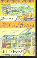 Les Détectives Du Yorkshire - Rendez-Vous Avec Le Mystere - Collection La Bete Noire - Une Enquete De Samson Et Delilah, - Altri & Non Classificati