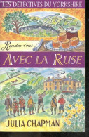 Les Détectives Du Yorkshire - Rendez-Vous Avec La Ruse - Collection La Bete Noire - Une Enquete De Samson Et Delilah, Le - Other & Unclassified