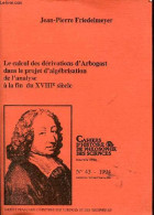 Le Calcul Des Dérivations D'Arbogast Dans Le Projet D'algébrisation De L'analyse à La Fin Du XVIIIe Siècle - Cahiers D'h - Autographed
