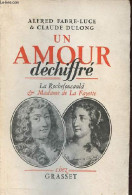 Un Amour Déchiffré La Rochefoucauld & Madame De La Fayette. - Fabre-Luce Alfred & Dulong Claude - 1951 - Otros & Sin Clasificación